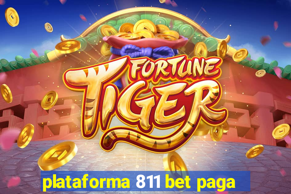 plataforma 811 bet paga